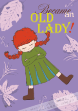 Became an OLD LADY!
<br>
"ずっと迷ってたらおばあさんになっちゃったの!"
<br>
いつか行ってみたいな
<br>
あこがれなんだよね
<br>
あんな風にしてみたいな
<br>
今度やってみようと思うんだ
<br>
次に来たらできるかな
<br>
近いうちにまた