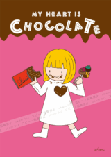MY HEART IS CHOCOLATE
<br>
"私の心臓はチョコレート"